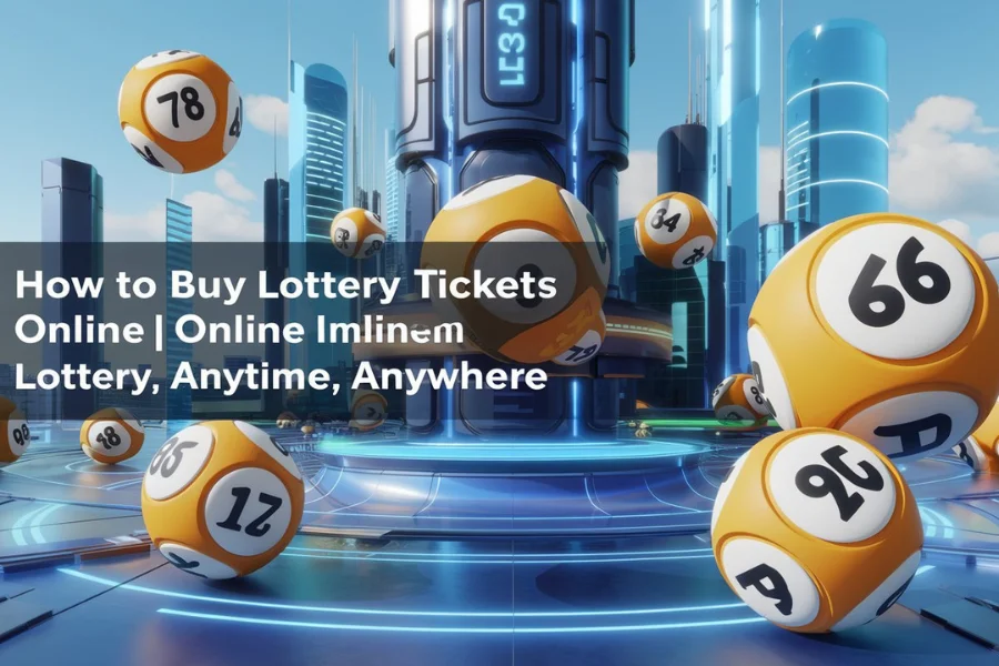 How to Buy Lottery Tickets Online